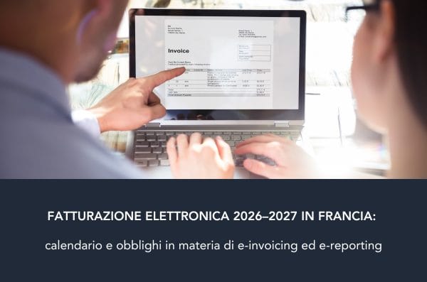 Fatturazione elettronica in Francia: obblighi e calendario 2026–2027