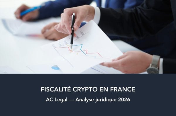 Fiscalité des cryptomonnaies en France 2026 – analyse juridique AC Legal